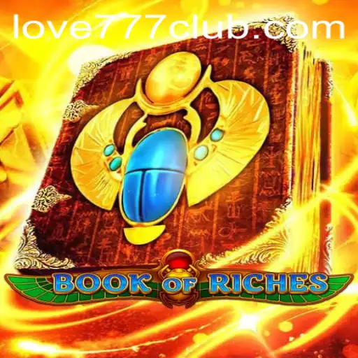 Unveiling the Excitement of BookofRiches: Discover the Enchantment with Love777