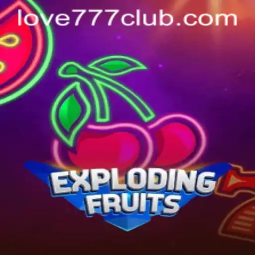 ExplodingFruits: An Exciting Adventure in the World of Love777