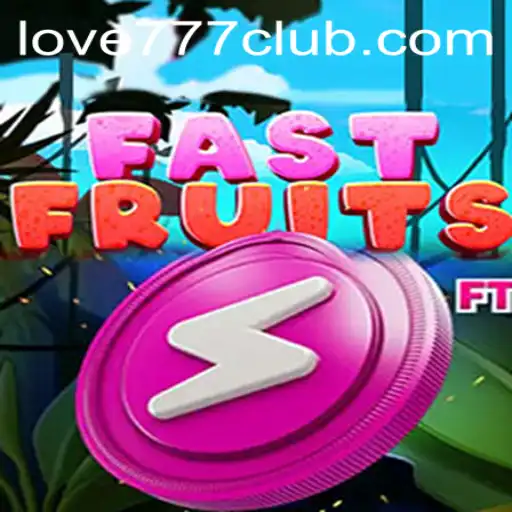 FastFruits: Dive Into the World of Love777