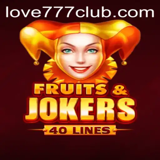 Discovering the Exciting World of FruitsAndJokers40 with a Twist of Love777