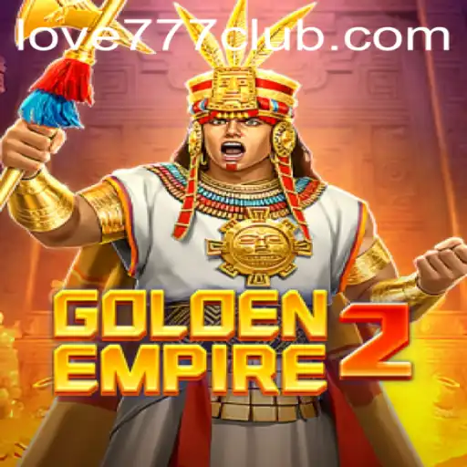 Discover the Thrilling World of GoldenEmpire2: Love777 Awaits