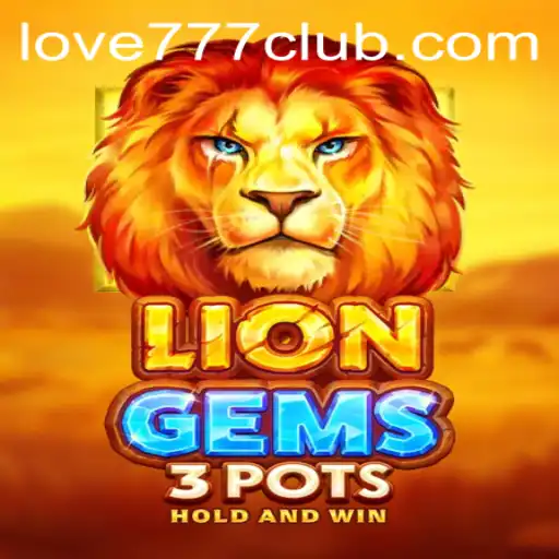 Unveiling LionGems3pots: An Adventure in Gaming Magic