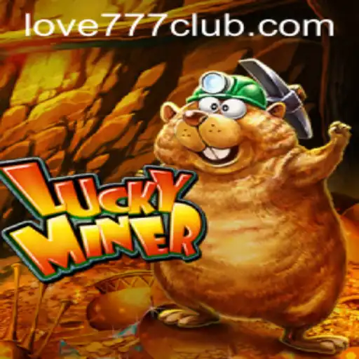 Exploring the Exciting World of LuckyMiner and Unraveling the Mystery of Love777