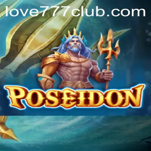 Dive into Adventure: Exploring the Fascinating World of 'Poseidon' with a Touch of 'Love777'