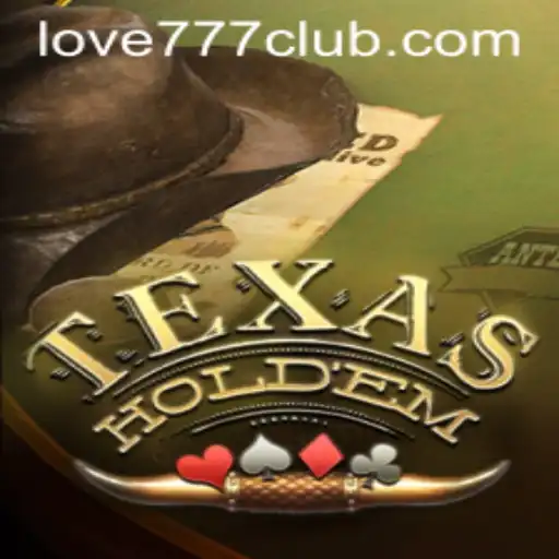 Exploring the Thrills of TexasHoldem: A Journey into Love777